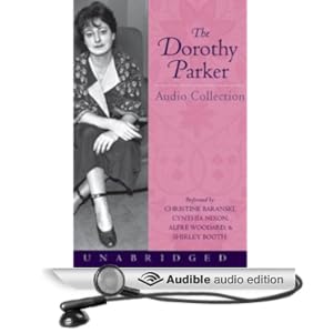 The Dorothy Parker Audio Collection - Dorothy Parker