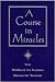 A Course in Miracles (Workbook for Students, Manual for Teachers)