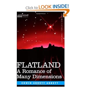 Flatland: A Romance of Many Dimensions by Edwin Abbott Abbott