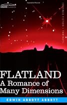 Flatland: A Romance of Many Dimensions
