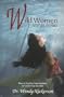 Wild Women Never get the Blues