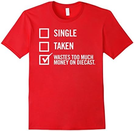 Men's Single Taken Waste Too Much Money on Diecast Medium Red