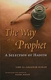 The way of the Prophet : a selection of Hadith