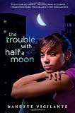 The Trouble with Half a Moon