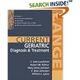 Current Geriatric Diagnosis and Treatment (LANGE CURRENT Series) by C. Seth Landefeld, Robert Palmer, Mary Anne Johnson, and Catherine Bree Johnston