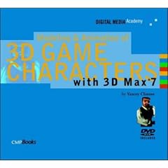 Game Character Modeling and Animation with 3ds Max 7 (Dma)