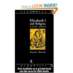 Elizabeth I and Religion 1558-1603 (Lancaster Pamphlets)