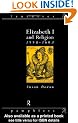 Elizabeth I and Religion 1558-1603 (Lancaster Pamphlets)