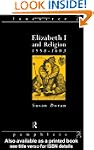 Elizabeth I and Religion 1558-1603 (L...