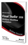 Collection 6462 Visual Studio 2008 Windows Workflow Foundation Exam 70-504 Official Online Course