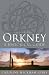Orkney: A Historical Guide