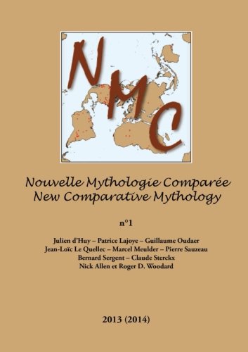 Nouvelle Mythologie Comparée / New Comparative Mythology vol. 1 (Volume 1)