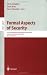 Formal Aspects of Security: First International Conference, FASec 2002, London, UK, December 16-18, 2002, Revised Papers (Lecture Notes in Computer Science)