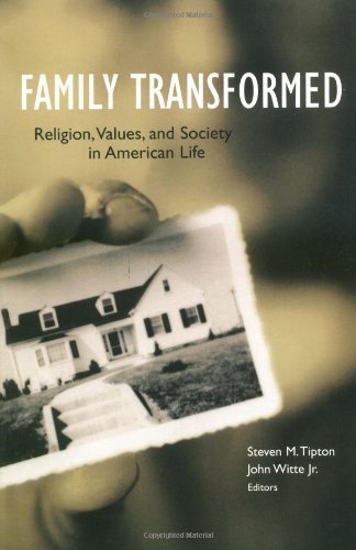 Family Transformed: Religion, Values, and Society in American Life