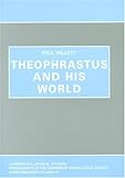 Theophrastus and his world