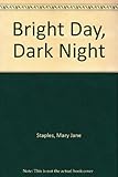 Bright day, dark night