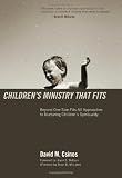 Children`s Ministry That Fits: Beyond One-Size-Fits-All Approaches to Nuturing Children`s Spirituality