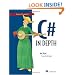 C# in Depth: What you need to master C# 2 and 3