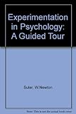 Experimentation in psychology : a guided tour