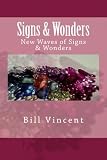 Signs & Wonders: New Levels of God's Glory