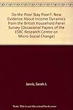 Do the poor stay poor? : new evidence about income dynamics from the British Household Panel Survey