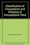 Classification of occupations and directory of occupational titles