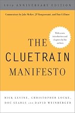 The Cluetrain Manifesto: 10th Anniversary Edition