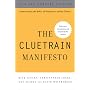 The Cluetrain Manifesto: 10th Anniversary Edition by Rick Levine
