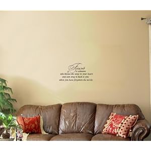 A friend is someone who knows the song in your heart and can sing it back to you when you have forgotten the words. Vinyl wall art Inspirational quotes and saying home decor decal sticker steamss A friend is someone who knows the song in your heart and can sing it back to you when you have forgotten the words. Vinyl wall art Inspirational quotes and saying home decor decal sticker steamss