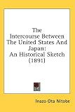 The Intercourse Between the United States and Japan: An Historical Sketch (1891)