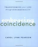 Embracing Coincidence: Transforming Your Life Through Synchronicity