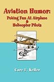 Books : Aviation Humor: Poking Fun At Airplane & Helicopter Pilots