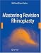 Mastering Revision Rhinoplasty