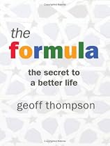 The Formula: The Secret to a Better Life