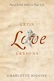 Latin Love Lessons: Put a Little Ovid in Your Life