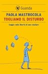 Togliamo il disturbo (Narratori della...