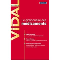 Vidal de la Famille : Le dictionnaire des m�dicaments