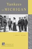 Yankees in Michigan (Discovering the Peoples of Michigan)