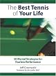 The Best Tennis of Your Life: 50 Mental Strategies for Fearless Performance