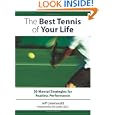 The Best Tennis Of Your Life: 50 Mental Strategies For Fearless Performance By Jeff Greenwald (paperback - Nov. 27, 2007)