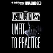 Unfit to Practice: Nina Reilly #8 | [Perri O'Shaughnessy]