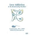 Love Addiction: Is My Relationship Healthy?