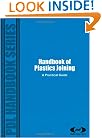 Handbook of Plastics Joining: A Practical Guide (Plastics Design Library)