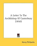 A Letter To The Archbishop Of Canterbury (1850)