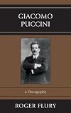 Giacomo Puccini: A Discography