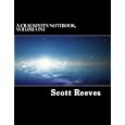 A Crackpot's Notebook, Volume One by Scott Reeves