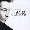 The Best of Aztec Camera