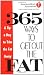 Search : American Heart Association 365 Ways to Get Out the Fat: A Tip a Day to Trim the Fat Away