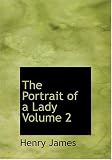 The Portrait of a Lady  Volume 2 (Large Print Edition)