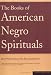 The Books of the American Negro Spirituals